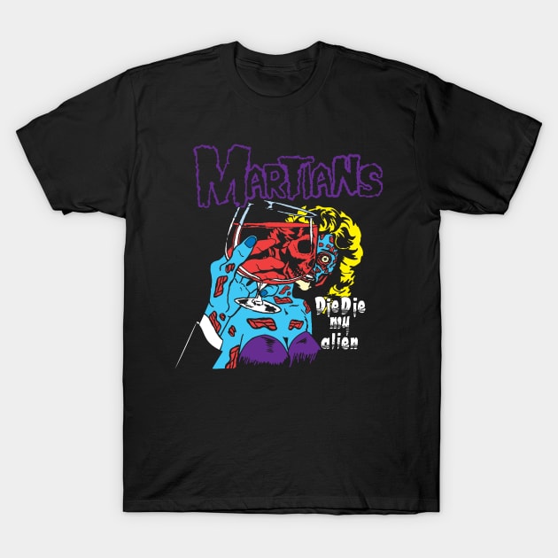 Die Die My Alien T-Shirt by Daletheskater